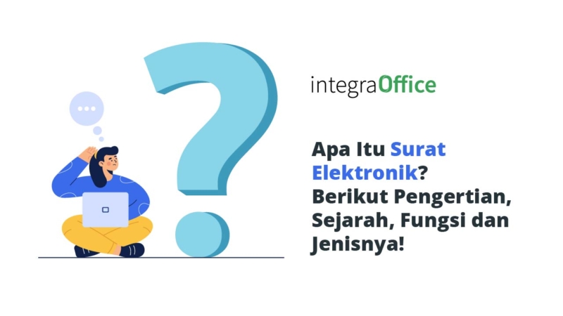 Apa Itu Surat Elektronik Berikut Pengertian Sejarah Fungsi Dan Jenisnya