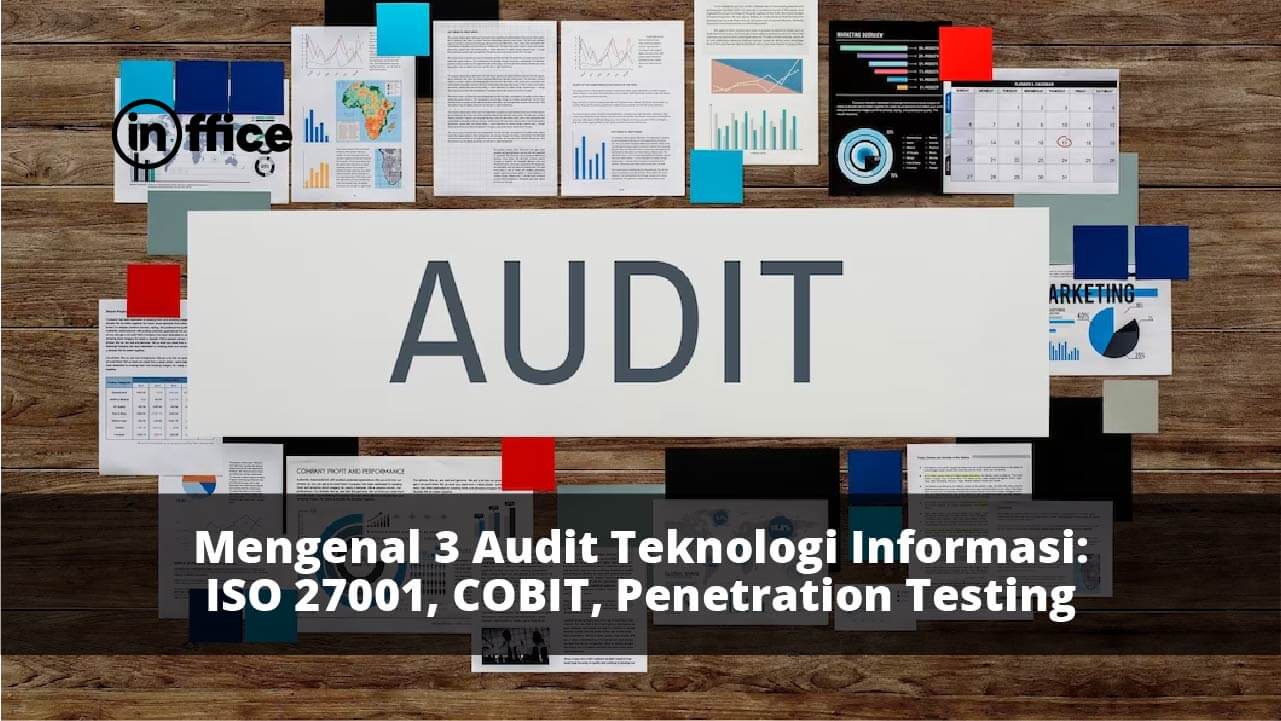 3 Audit Teknologi Informasi ISO 27001 COBIT Penetration Testing