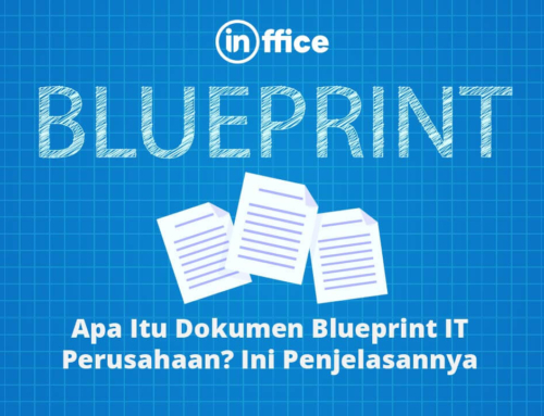 Apa Itu Dokumen Blueprint IT Perusahaan? Ini Penjelasannya