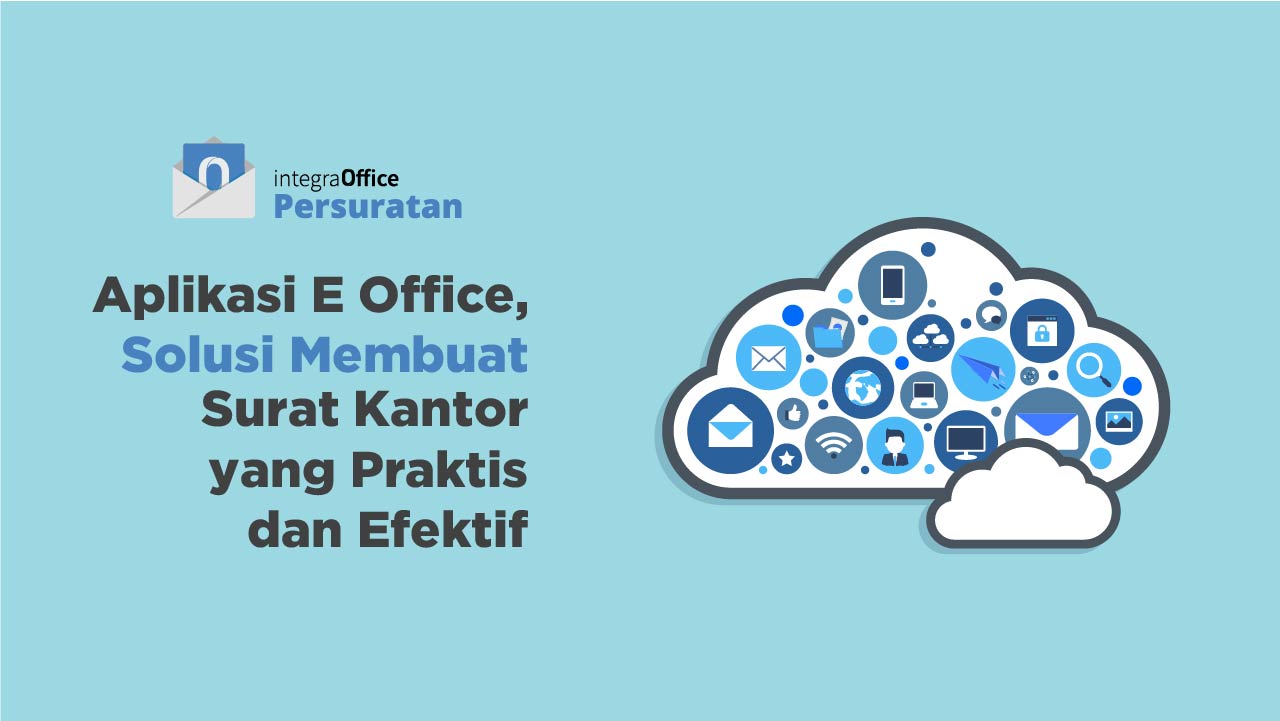 Aplikasi E Office, Solusi Membuat Surat Kantor yang Praktis dan Efektif