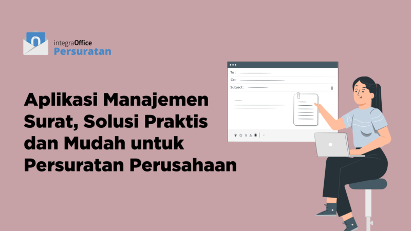 Aplikasi Manajemen Surat Solusi Praktis Dan Mudah Untuk Persuratan