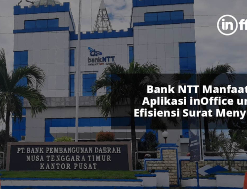 Bank NTT Manfaatkan Aplikasi inOffice untuk Efisiensi Surat Menyurat