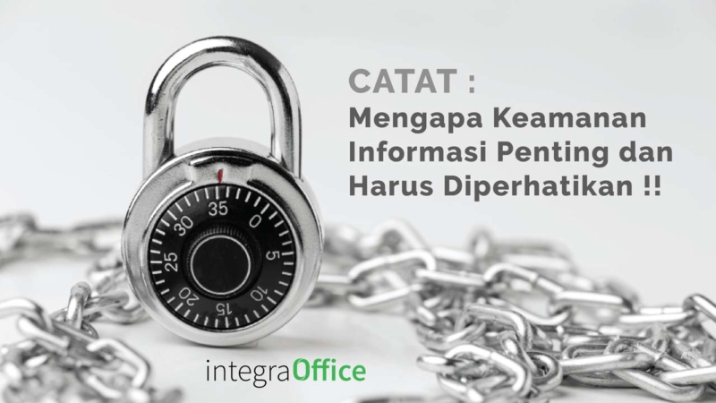 CATAT: Mengapa Keamanan Informasi Penting Dan Harus Diperhatikan!!