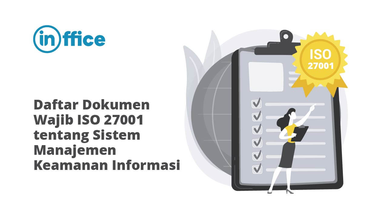 Daftar Dokumen Wajib ISO 27001 tentang Sistem Manajemen Keamanan Informasi