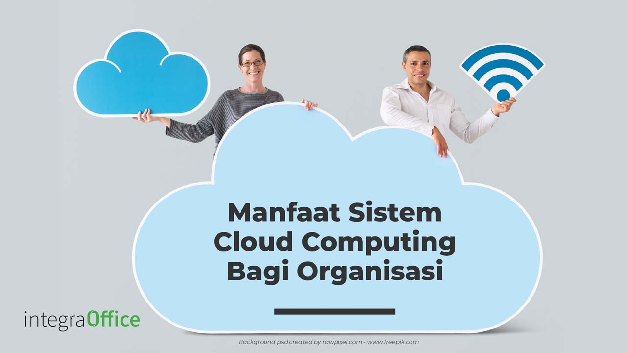 Manfaat Sistem Cloud Computing Bagi Organisasi