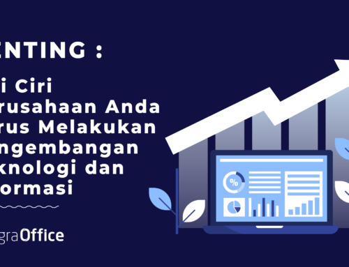 Ciri Ciri Perusahaan Anda harus Melakukan Pengembangan Teknologi dan Informasi