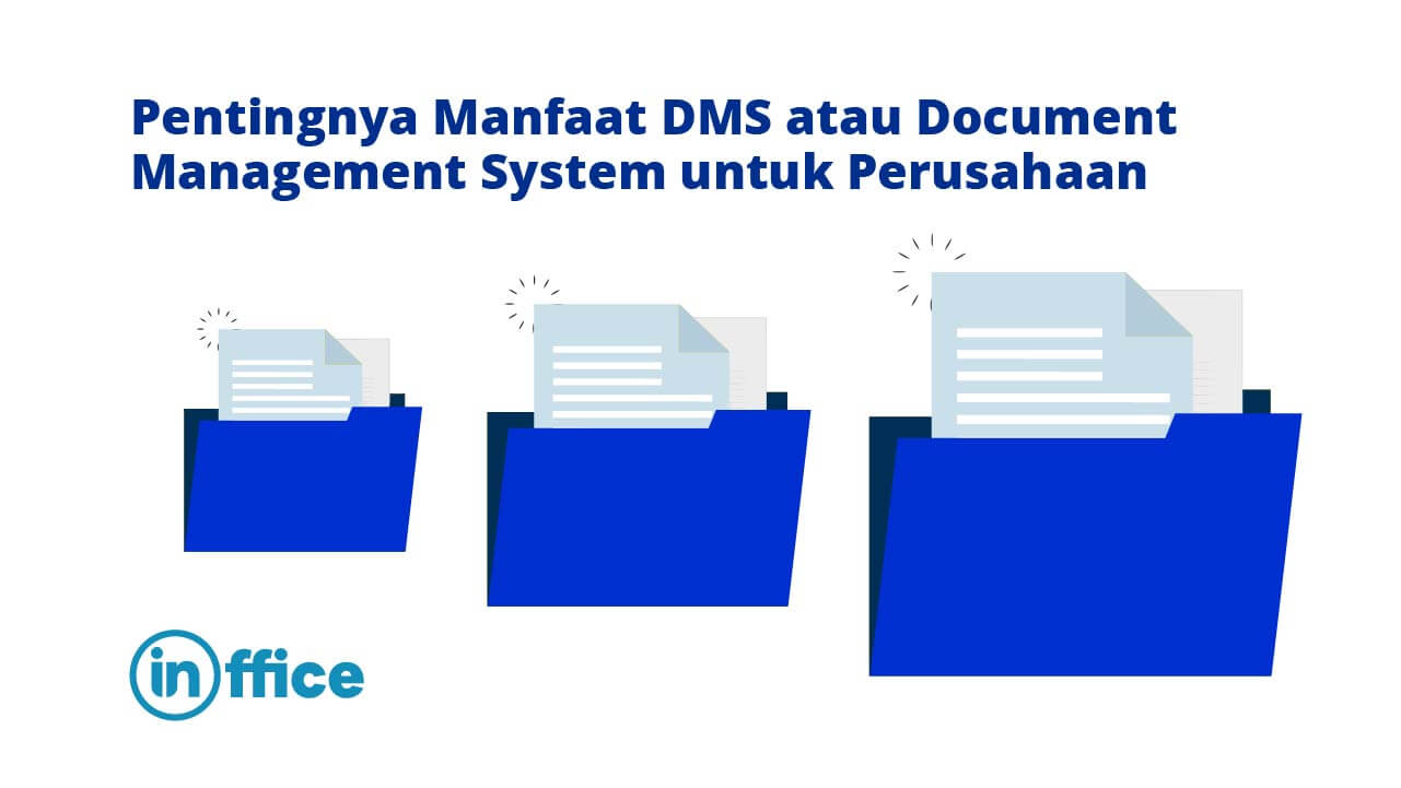Pentingnya Manfaat DMS atau Document Management System untuk Perusahaan