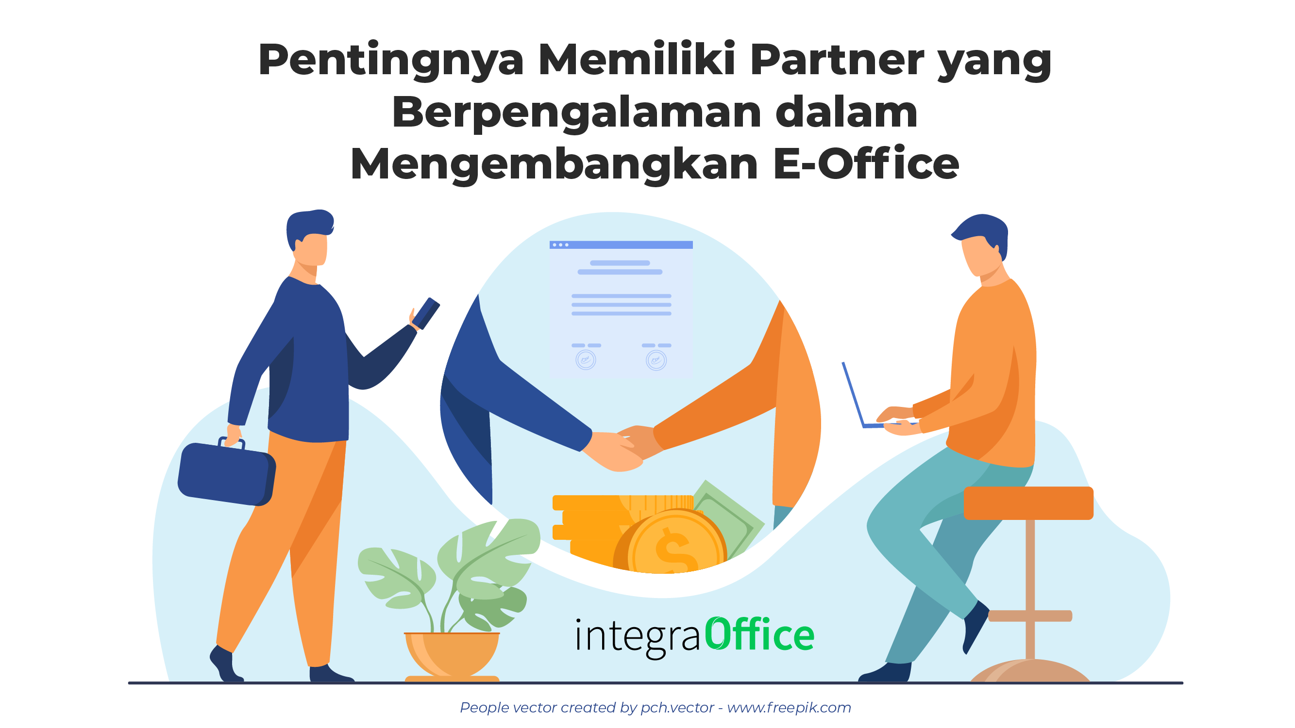 Pentingnya Memiliki Partner yang Berpengalaman dalam Mengembangkan E-Office