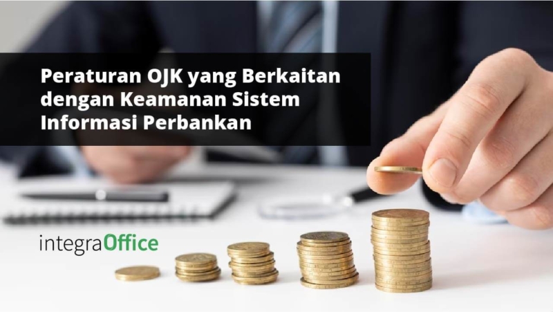 Peraturan OJK Berkaitan Dengan Keamanan Sistem Informasi Perbankan