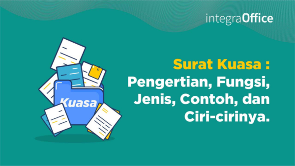 Surat Kuasa: Pengertian, Fungsi, Jenis, Contoh, Dan Ciri-Cirinya