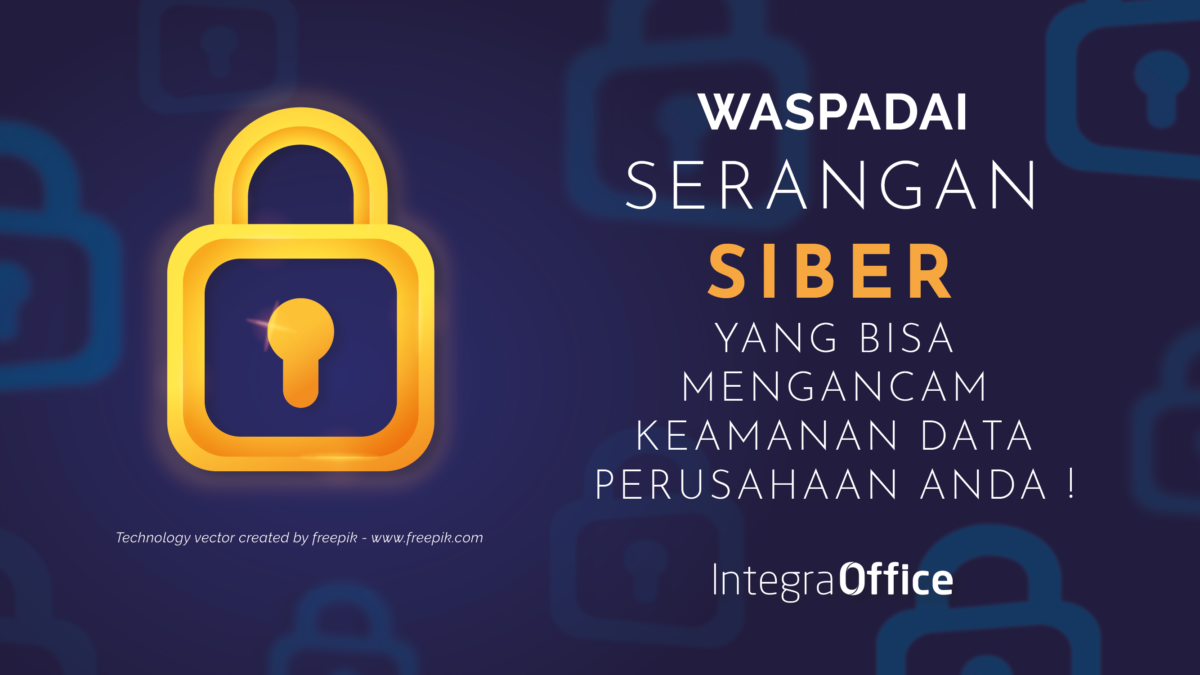 Serangan Siber Yang Dapat Mengancam Keamanan Data Perusahaan