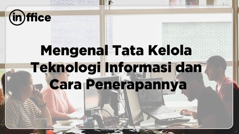 Mengenal Tata Kelola Teknologi Informasi Dan Cara Penerapannya