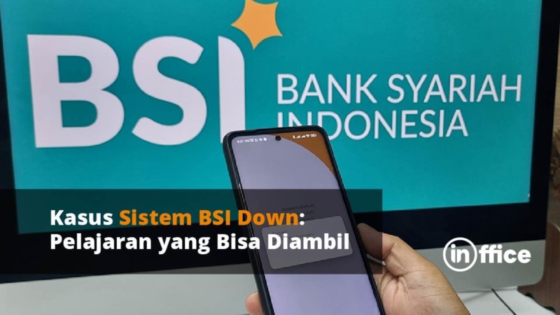 Kasus Sistem BSI Down: Inilah Pelajaran Yang Bisa Diambil