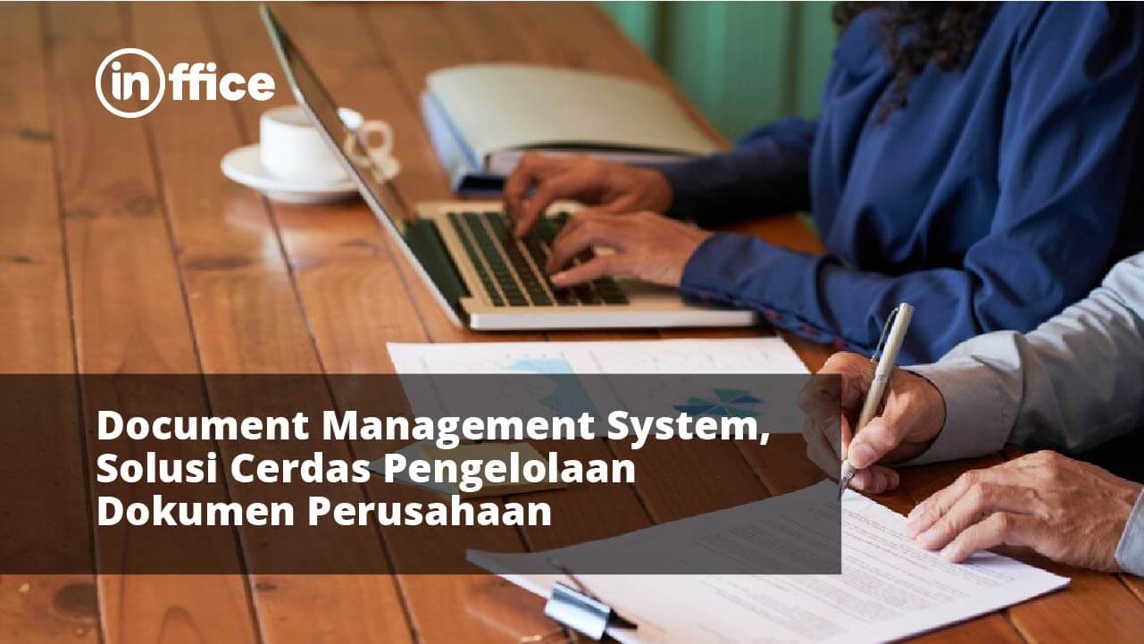 Document Management System, Solusi Cerdas Pengelolaan Dokumen Perusahaan