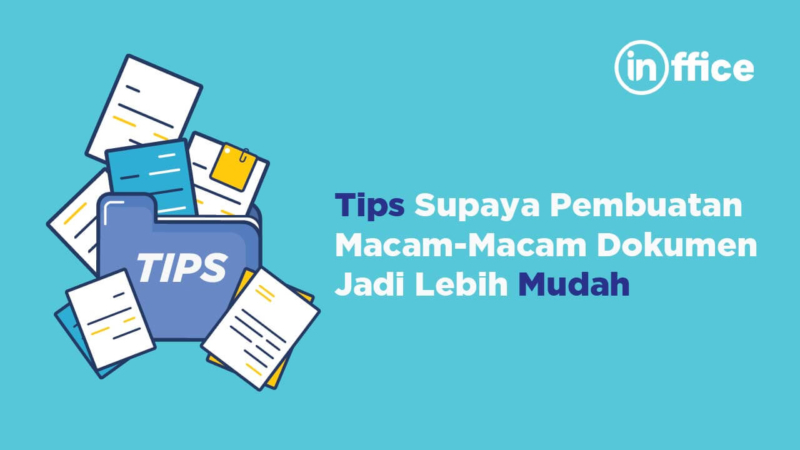 Tips Pembuatan Macam-Macam Dokumen Jadi Lebih Mudah