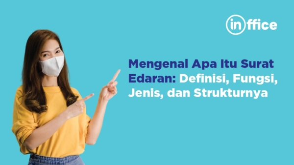 Mengenal Apa Itu Surat Edaran: Definisi, Fungsi, Jenis, Dan Strukturnya