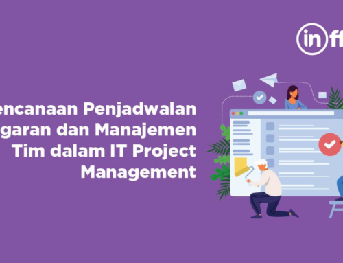Perencanaan Penjadwalan Anggaran dan Manajemen Tim dalam IT Project Management