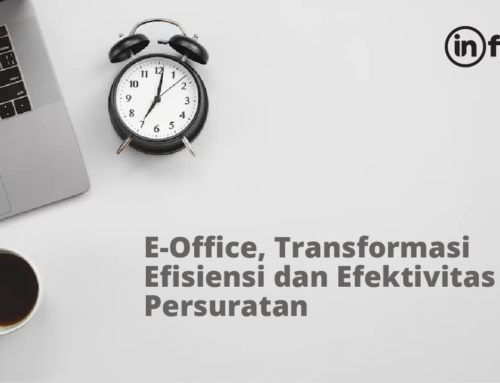 E-Office, Transformasi Efisiensi dan Efektivitas Persuratan