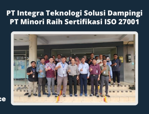 PT Integra Teknologi Solusi Dampingi PT Minori Raih Sertifikasi ISO 27001