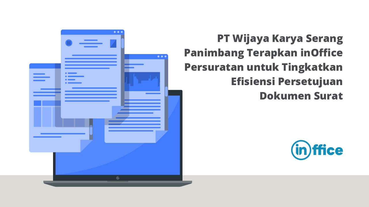 PT Wijaya Karya Serang Panimbang Terapkan inOffice Persuratan untuk Tingkatkan Efisiensi Persetujuan Dokumen Surat