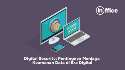 Digital Security: Pentingnya Menjaga Keamanan Data Di Era Digital