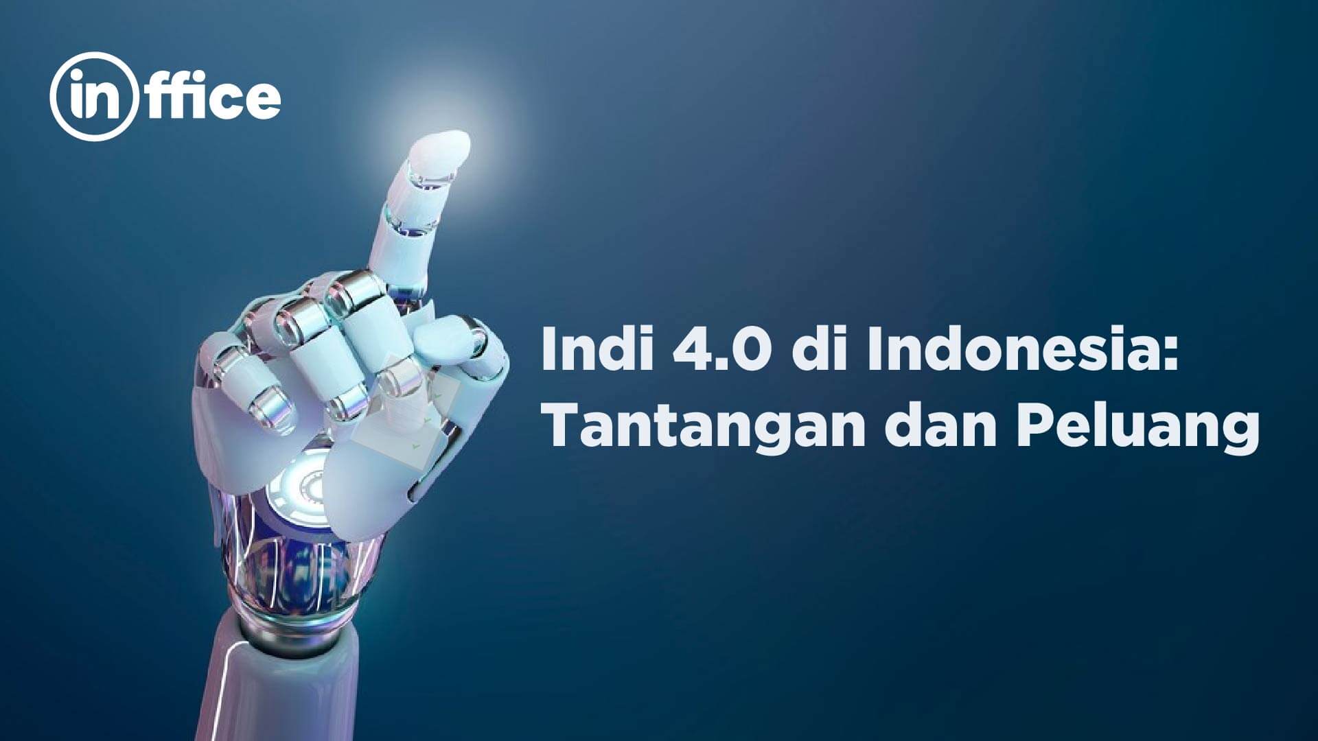 Indi 4.0 Di Indonesia: Tantangan Dan Peluang