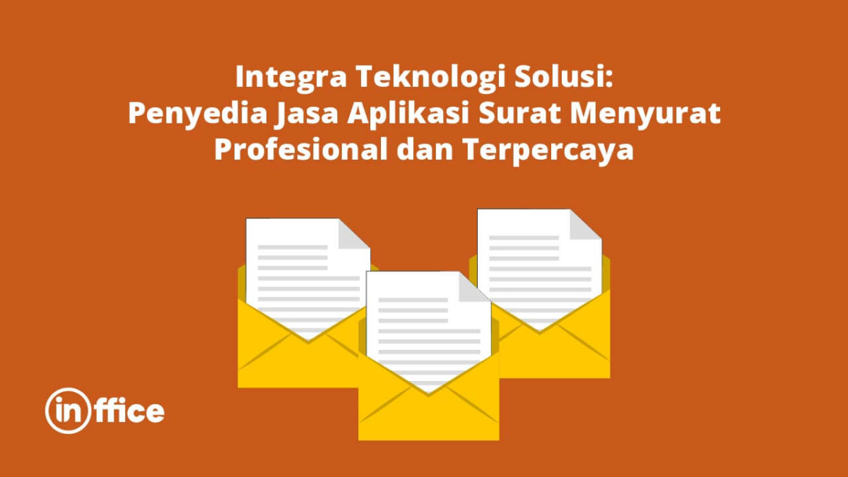 Integra Teknologi Solusi: Penyedia Jasa Aplikasi Surat Menyurat ...