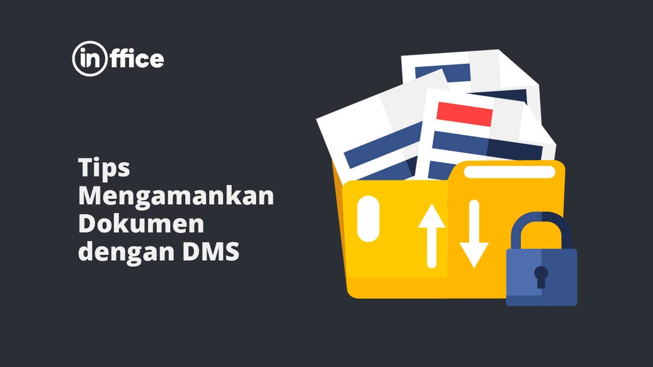 Tips Mengamankan Dokumen dengan DMS
