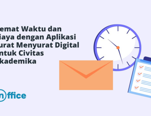 Hemat Waktu dan Biaya dengan Aplikasi Surat Menyurat Digital untuk Civitas Akademika
