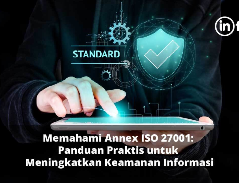 Apa Itu ISO 27001, Apa Tujuan Dan Manfaatnya? Yuk.., Simak!