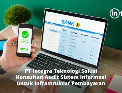 PT Integra Teknologi Solusi Konsultan Audit Sistem Informasi untuk Infrastruktur Pembayaran