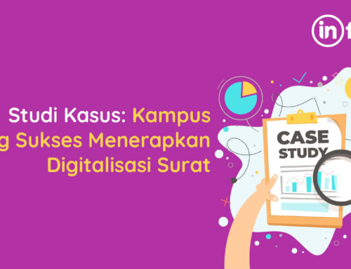 Studi Kasus: Kampus yang Sukses Menerapkan Digitalisasi Surat