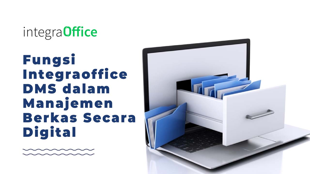 Fungsi-Integraoffice-DMS-dalam-Manajemen-Berkas-Secara-Digital-35