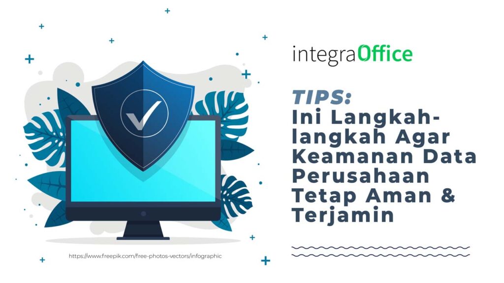 Tips: Ini Langkah-Langkah Agar Keamanan Data Perusahaan Tetap Aman & Terjamin