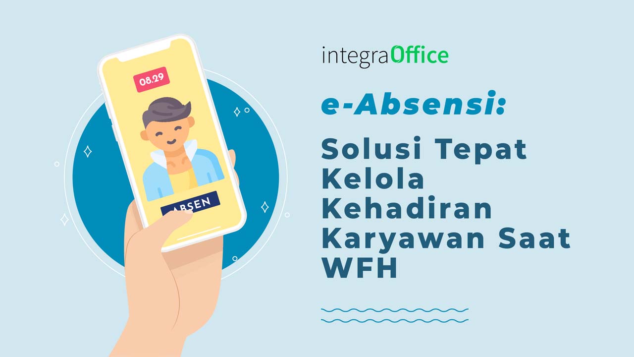 e-Absensi-Solusi-Tepat-Kelola-Kehadiran-Karyawan-Saat-WFH-14