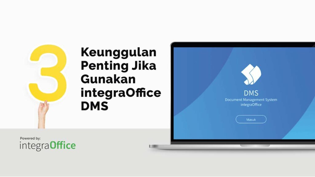 3 Keunggulan Penting Jika Gunakan integraOffice DMS