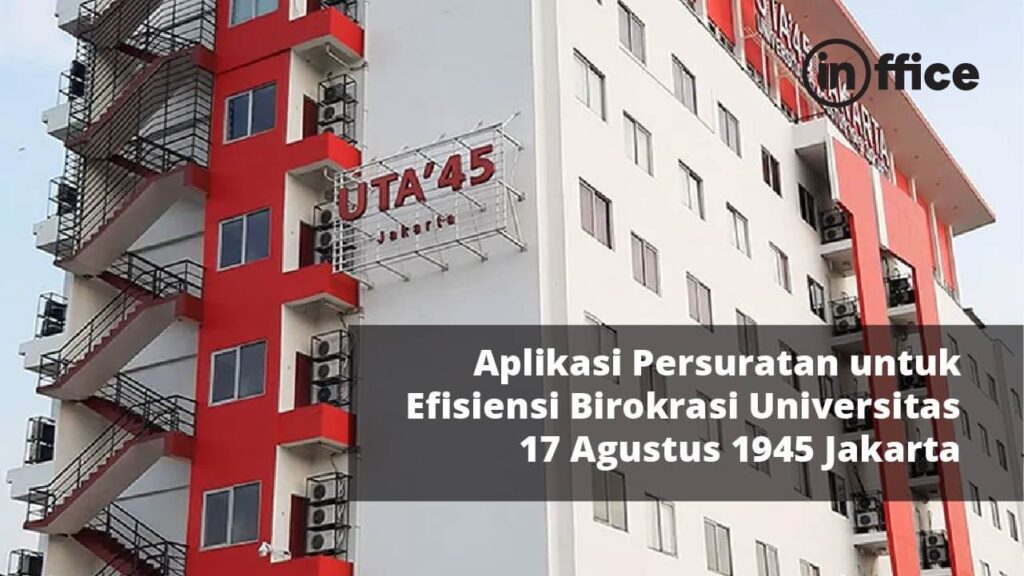 Aplikasi Persuratan untuk Efisiensi Birokrasi Universitas 17 Agustus 1945 Jakarta