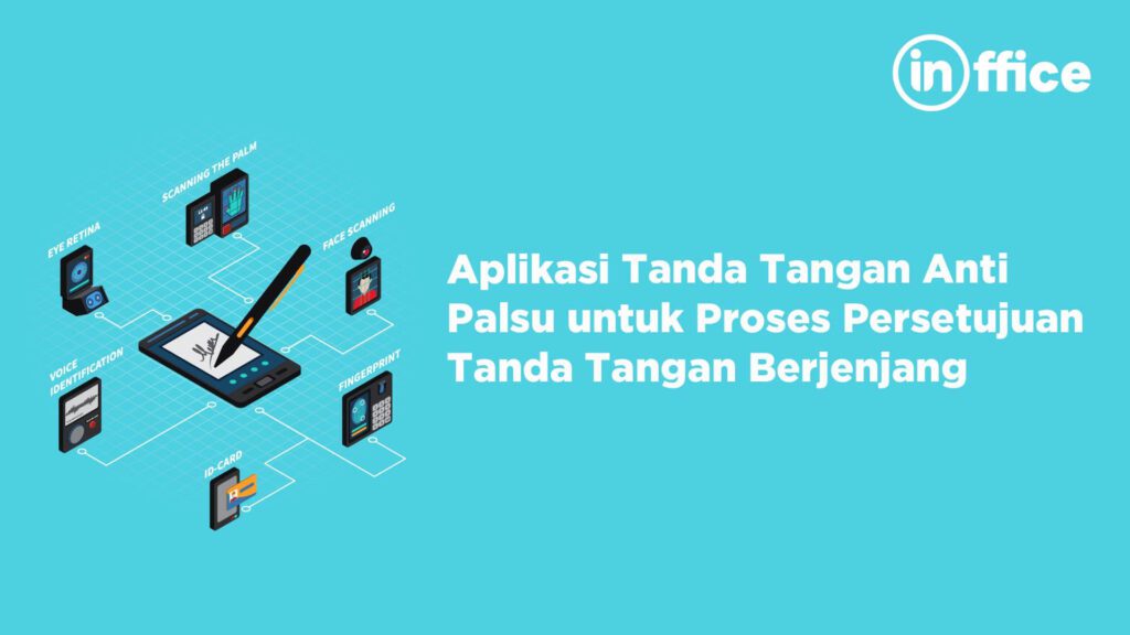 Aplikasi Tanda Tangan Anti Palsu untuk Proses Persetujuan Tanda Tangan Berjenjang