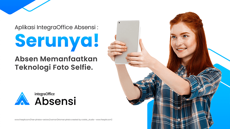 Aplikasi integraOffice Absensi: Serunya Absen Memanfaatkan Teknologi Foto Selfie