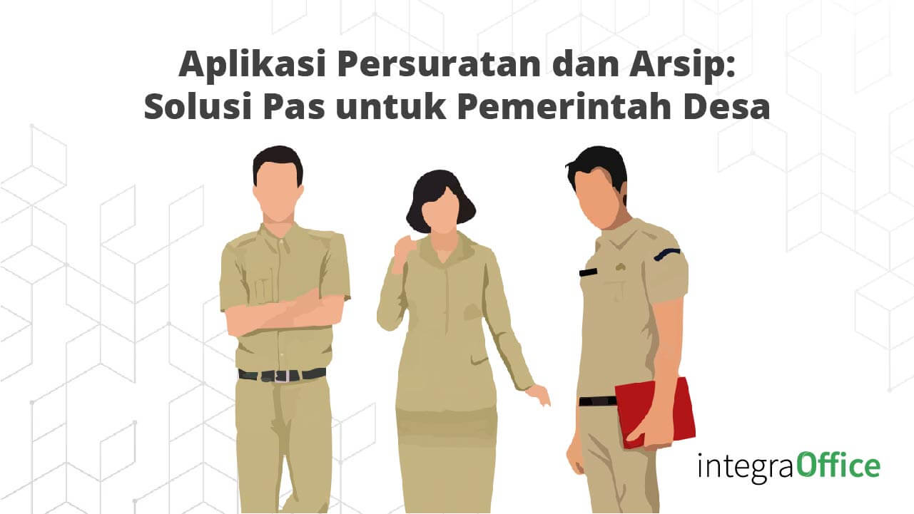 Aplikasi persuratan dan Arsip Solusi Pas untuk Pemerintah Desa