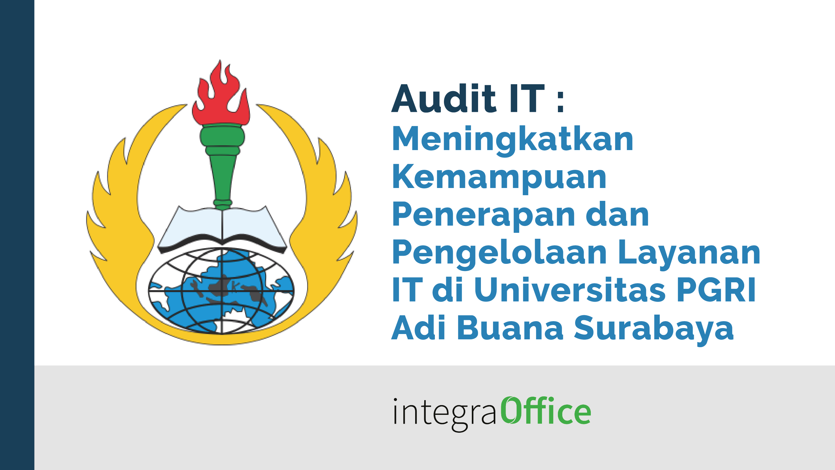 Audit IT : Meningkatkan Kemampuan Penerapan dan Pengelolaan Layanan IT di Universitas PGRI Adi Buana