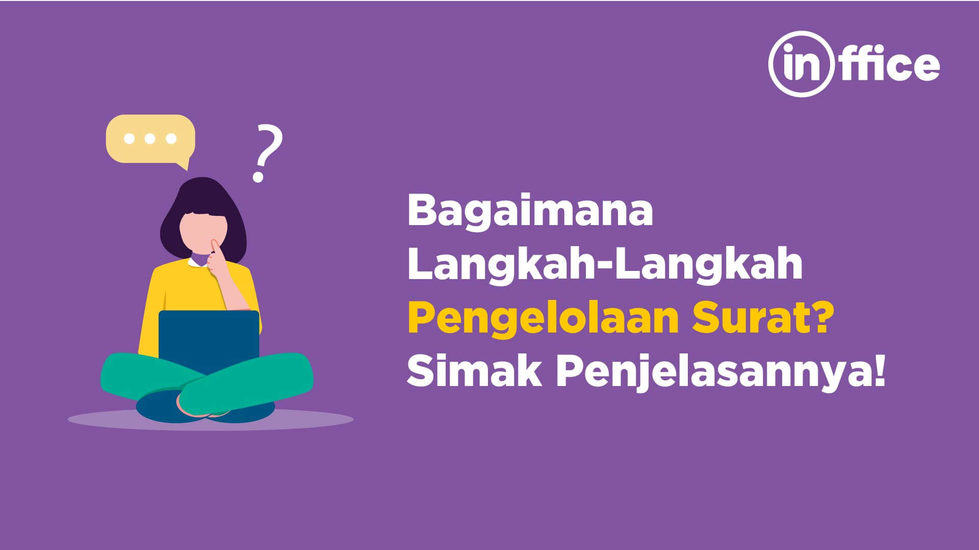 Bagaimana langkah-langkah Pengelolaan surat_ Simak Penjelasannya!