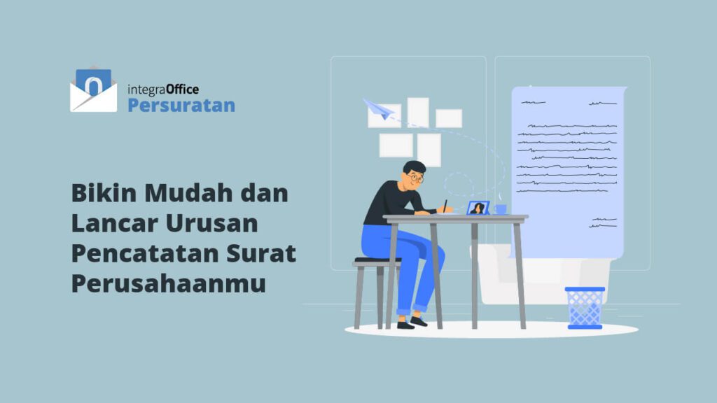 Bikin Mudah dan Lancar Urusan Pencatatan Surat Perusahaanmu