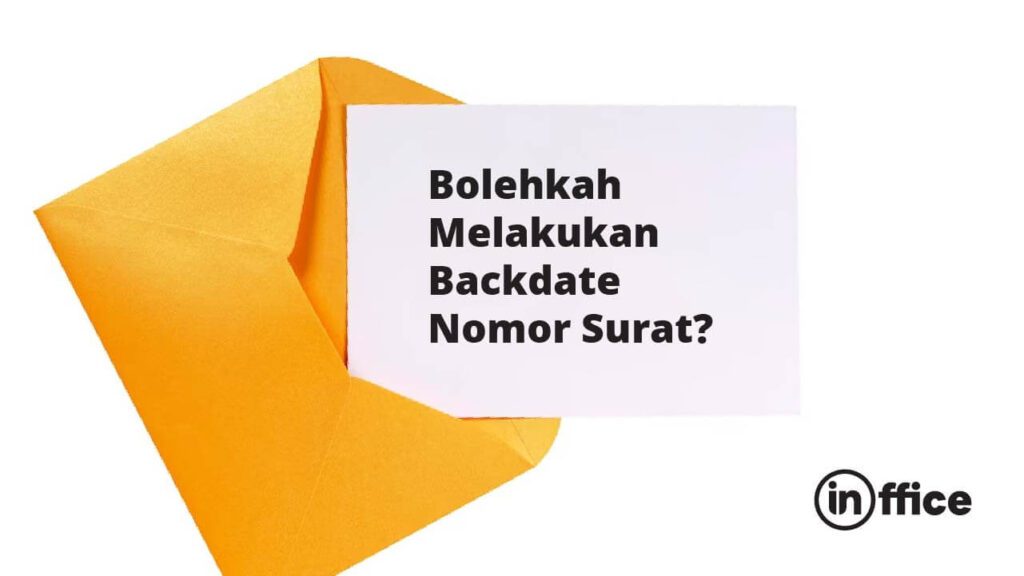 Bolehkah Melakukan Backdate Nomor Surat?