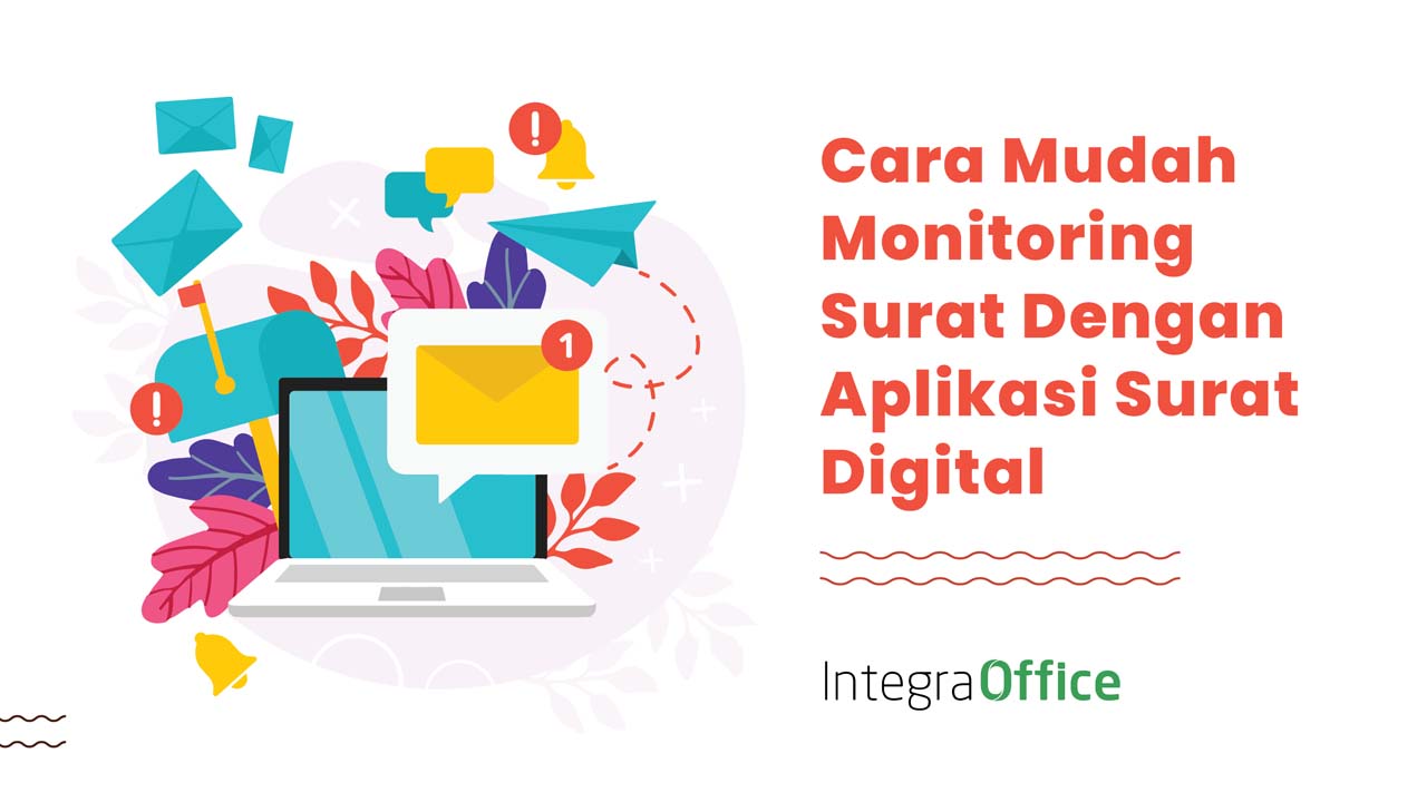 Cara Mudah Monitoring Surat Dengan Aplikasi Surat Digital