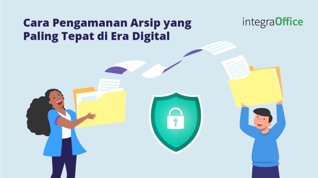 Cara Pengamanan Arsip yang Paling Tepat di Era Digital