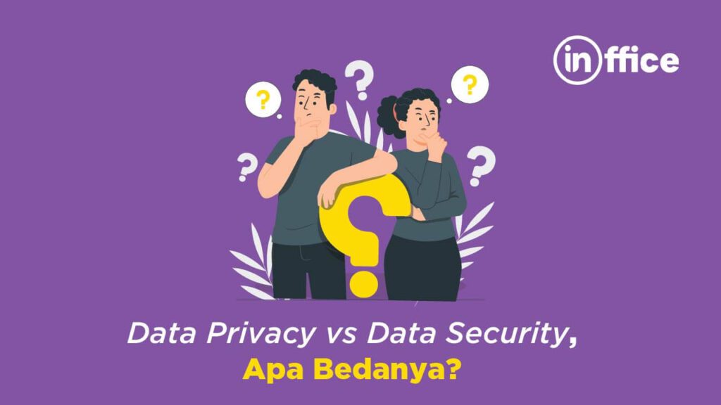 Data Privacy vs Data Security, Apa Bedanya?