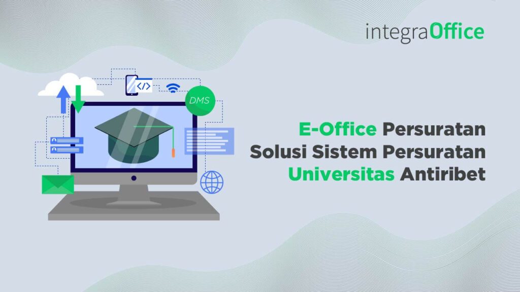 E Office Persuratan, Solusi Sistem Persuratan Universitas Antiribet-01