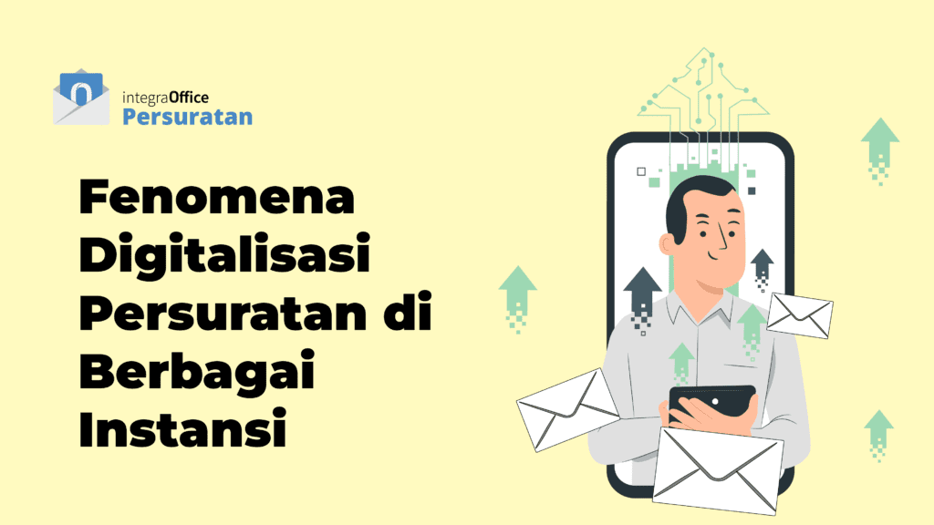 Fenomena Digitalisasi Persuratan di Berbagai Instansi