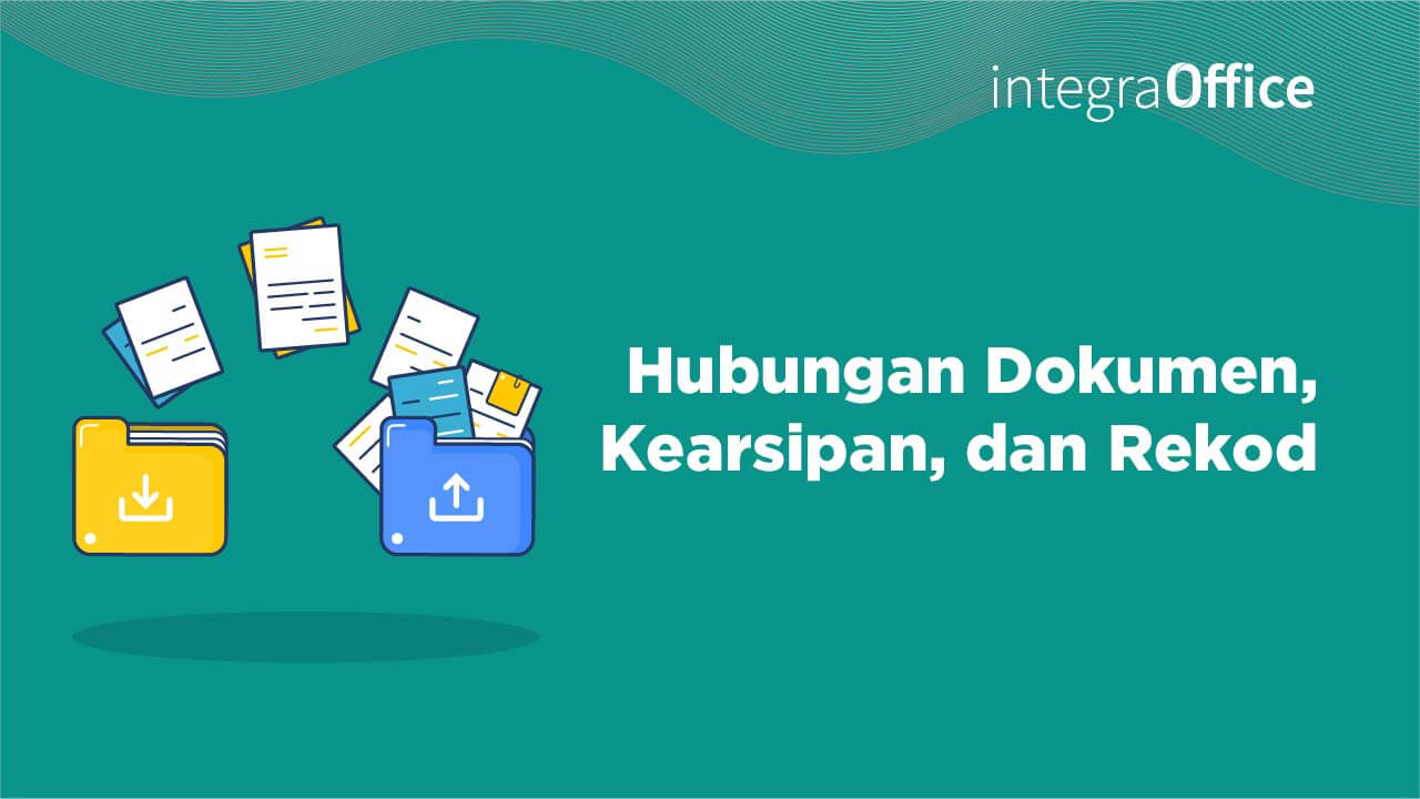 Hubungan Dokumen, Kearsipan, dan Rekod